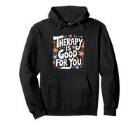 Mental Health Awareness Therapy Is Good For You Support Sudadera con Capucha