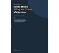 Mental Health Billing Claims Management: 5 (The Practice Blueprint Series)