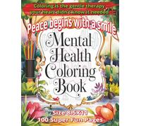 Mental Health Coloring Book for Seniors and Adults: 100 Pages of Relaxing and Super Fun Designs | Large 8.5 x 11 Inch Format Coloring Book for Stress Relief, Creativity, and Mindful Relaxation