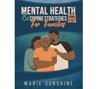 Mental Health & Coping Strategies from A-Z: For Families