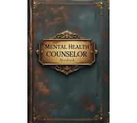 Mental health counselor notebook: lined journal for men women coworker