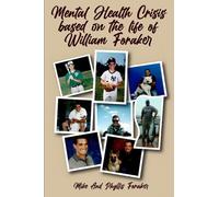 Mental Health Crisis based on the life of William Foraker