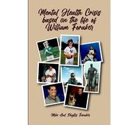 Mental Health Crisis based on the life of William Foraker