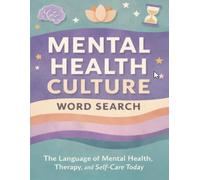Mental Health Culture Word Search: The Language of Mental Health, Therapy, and Self-Care Today