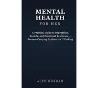 Mental Health for Men: What Nobody Told You About Strength, Silence, and Why Carrying It Alone Isn't Working