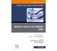 Mental Health in Primary Care, An Issue of Primary Care: Clinics in Office Practice: Volume 53-2 (The Clinics: Internal Medicine, Volume 53-2)