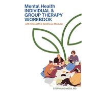 Mental Health Individual & Group Therapy Workbook: With Interactive Wellness Modules (Mental Health Workbooks)