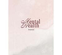 Mental Health Journal with Daily and Weekly Reflections for Self Care