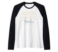 Mental Health Matters All Day Every Day Inspirational Camiseta Manga Raglan
