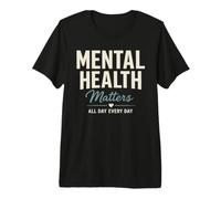 Mental Health Matters All Day Every Day Inspirational Camiseta Premium