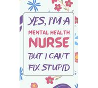 Mental Health Nurse Gifts: Blank Lined Notebook Journal Diary Paper, a Funny and Appreciation Gift for Mental Health Nurse to Write in