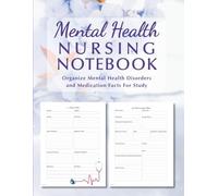 Mental Health Nursing Notebook: Organize Mental Health Disorders and Medication Facts for Study