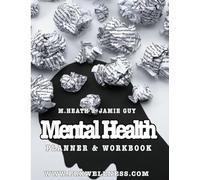 Mental Health: Planner and Workbook