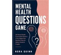MENTAL HEALTH QUESTIONS GAME: 250 Mental Health Conversation Starters - A Fun, Stigma-Free Question Game for Adults, Friends & Couples