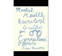 Mental Health Survival Guide for Correctional Officers