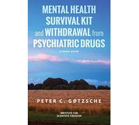 Mental Health Survival Kit and Withdrawal from Psychiatric Drugs: A User's Guide