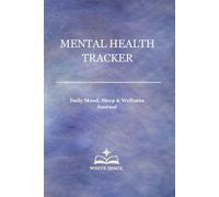 Mental Health Tracker Blue Cover: Daily Mood, Sleep & Wellness Journal for Emotional Support