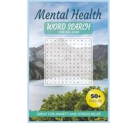 Mental Health Word Search: Word Searches with Easy to Read Print about Mental Health, Stress Relief, Anxiety and More | 6x9 inches, 110 pages | 50+ Puzzles ... Great for Vacations and Holidays