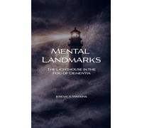 Mental Landmarks: The Lighthouse in the Fog of Dementia