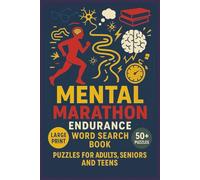 Mental Marathon Endurance Word Search Book: Challenging Puzzles to Test Your Focus with Complex Word Searches for Solvers Seeking Long, Engaging Sessions | 50+ Puzzles for Adults, Seniors and Teens...