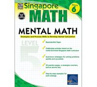 Mental Math, Grade 6: Strategies and Process Skills to Develop Mental Calculation (Singapore Math)