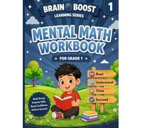 MENTAL MATH WORKBOOK FOR GRADE 1 (BRAIN BOOST LEARNING SERIES 1)