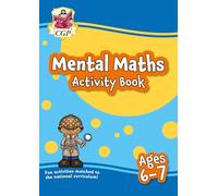 Mental Maths Activity Book for Ages 6-7 (Year 2) (CGP KS1 Activity Books and Cards)