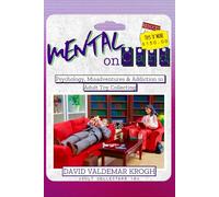 Mental on Card: Psychology, Misadventures & Addiction in Adult Toy Collecting (The Mental on Card Series)