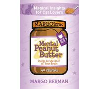 Mental Peanut Butter for Cat Lovers - Book 4: Sticks to the Roof of Your Brain