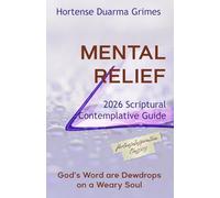 Mental Relief: God's Word are Dewdrops on a Weary Soul