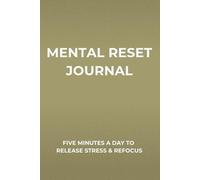 Mental Reset Journal: A Daily Reset for Mental Overload
