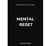 Mental Reset Lined Notebook (Offline Mind Collection): 8.5 x 11 Minimal Journal to Stop the Noise and Write Offline