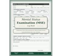 Mental Status Exam Notebook (MSE): 100 Structured Assessment Forms for Clinical Documentation, Mental Health Evaluation, and Behavioral Health Practice