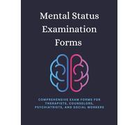 Mental Status Examination Notebook: Comprehensive Exam Forms for Therapists, Counselors, Psychiatrists, Social Workers | 100 MSE Patient Progress ... Track, & Assess Emotional Health History