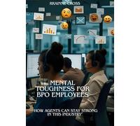 Mental Toughness for BPO Employees: “How Agents Can Stay Strong in this Industry"
