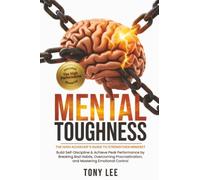 Mental Toughness: The High Achiever’s Guide to Strengthen Mindset, Build Self-Discipline & Achieve Peak Performance by Breaking Bad Habits, Overcoming ... (The Self-Improvement & Mind-Hacking Series)