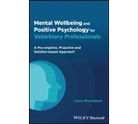 Mental Wellbeing And Positive Psychology For Veterinary Professio Nals
