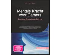 Mentale Kracht voor Gamers: Focus en Prestaties in Esports (Psychologie)