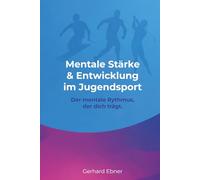 Mentale Stärke & Entwicklung im Jugendsport: der mentale Rhythmus der Dich trägt