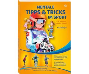 Mentale Tipps & Tricks im Sport: Für Athleten, Eltern und Trainer