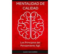 Mentalidad de Calidad: Los Principios del Pensamiento Ágil