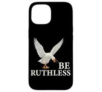 Mentalidad de Crecimiento Motivacional de Be Ruthless Funny Laser Goose Carcasa para iPhone 15