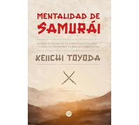 Mentalidad de Samurai: Mushin. El poder de la concentración para la toma de decisiones (VR)