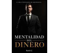 MENTALIDAD DEL DINERO: el verdadero superpoder financiero no es la suerte: 1 (PSICOLOGÍA DE ABUNDANCIA)