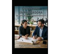 MENTALIDAD EMPRENDEDORA: Un aporte desde la psicología empresarial