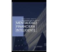 Mentalidad Financiera Inteligente