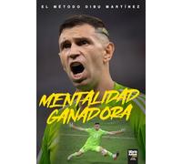 MENTALIDAD GANADORA: El método Dibu Martínez