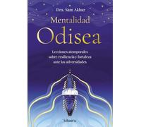 Mentalidad Odisea: Lecciones atemporales sobre resiliencia y fortaleza ante las adversidades (Kitaeru Libros)