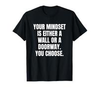 Mentalidad: ¿Pared o Puerta? Pensamiento Positivo Motivacional Camiseta