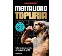 Mentalidad Topuria (edición limitada): Todas las claves del éxito del campeón de la UFC (Campaña Ahora por menos)
